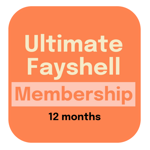 Ultimate Fayshell Membership 12 months
