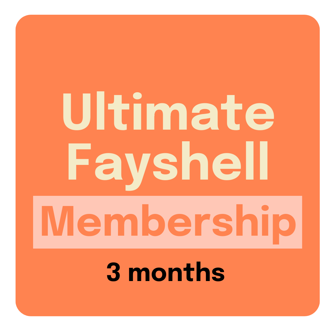 Ultimate Fayshell Membership 3 months